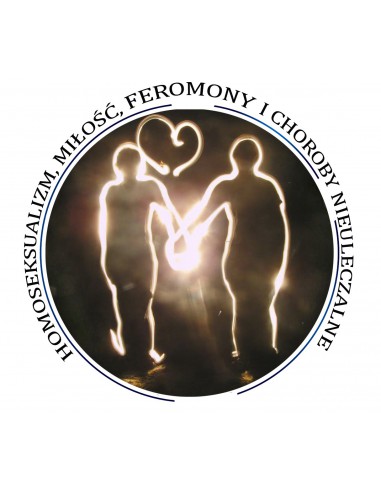 Seminarium HOMOSEKSUALIZM, MIŁOŚĆ, FEROMONY I CHOROBY NIEULECZALNE- nagranie